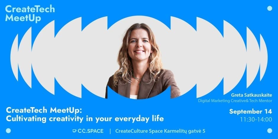 CreateTech MeetUp: Cultivating creativity in your everyday life!