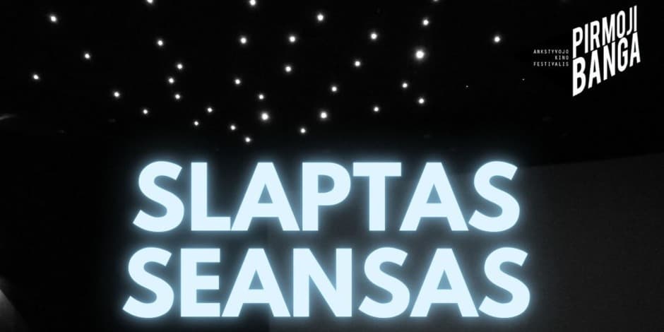 Ankstyvojo kino festivalio „Pirmoji banga“ slaptasis seansas