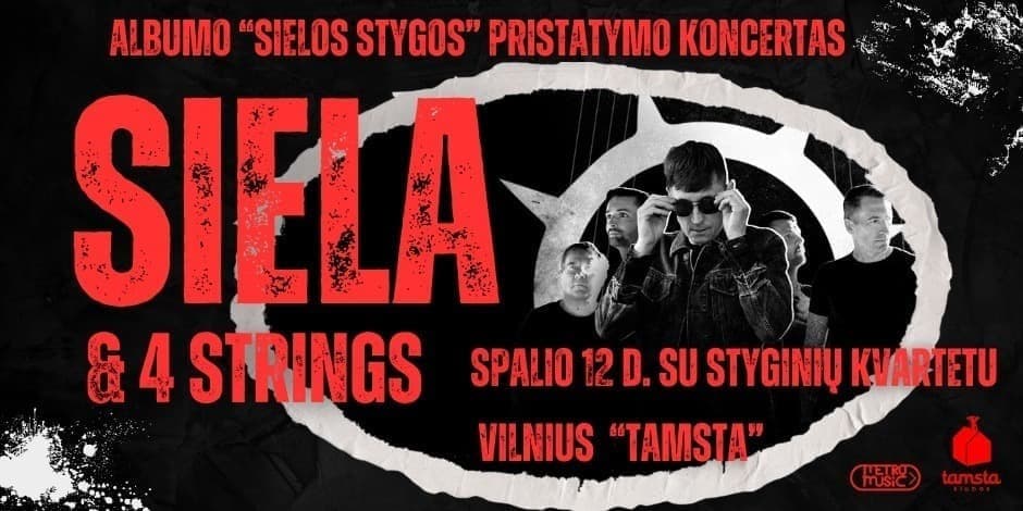 GRUPĖ “SIELA” SU STYGINIŲ KVARTETU “4Strings”!!!  ALBUMO “SIELOS STYGOS” PRISTATYMAS (VILNIUS)