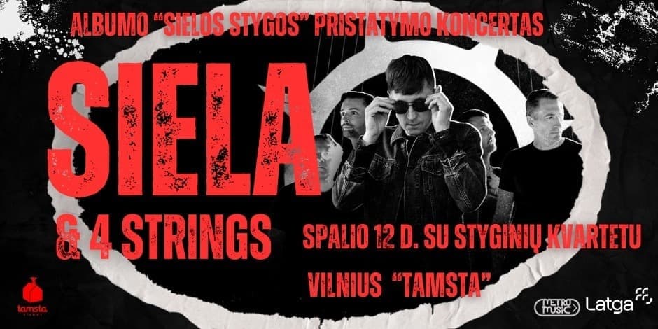 GRUPĖ “SIELA” SU STYGINIŲ KVARTETU “4Strings”!!!  ALBUMO “SIELOS STYGOS” PRISTATYMAS (VILNIUS)