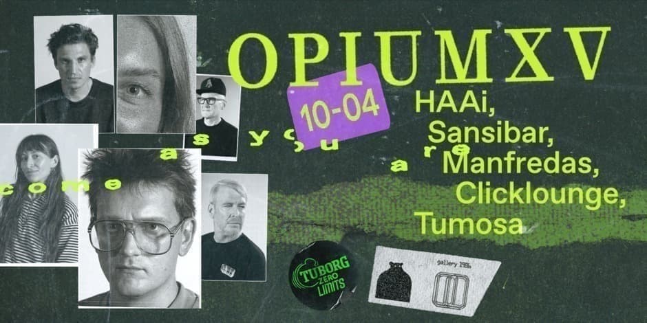 O P I U M X V. EXTENDED: HAAi, Sansibar, Manfredas, Clicklounge, Tumosa