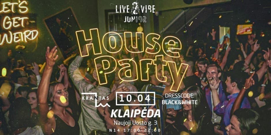 HOUSE PARTY! Klaipėda