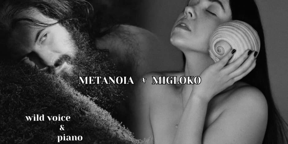 MIGLOKO x METANOIA wild voice & piano