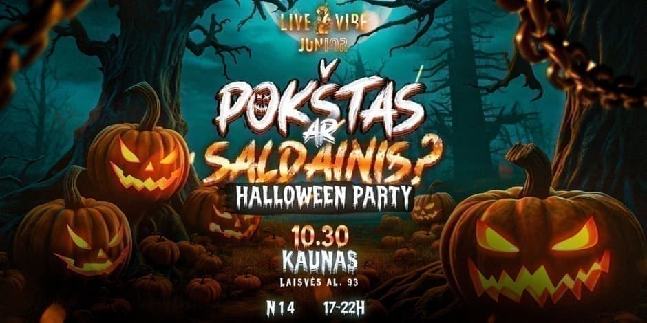 "POKŠTAS AR SALDAINIS" Halloween Party! KAUNAS