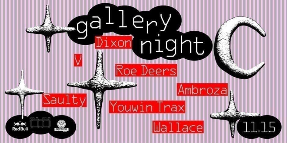 gallery night: Dixon, Ambroza, Roe Deers, Saulty, V, Wallace, Youwin Trax