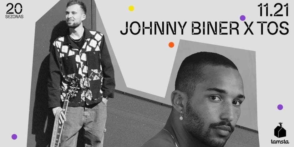 Johnny Biner X TOS | TAMSTA