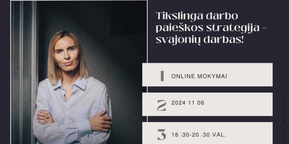 Online mokymai: „Tikslinga darbo paieškos strategija = svajonių darbas!“