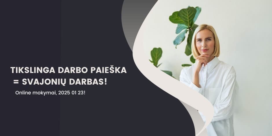 Online mokymai: „Tikslinga darbo paieška = svajonių darbas!“