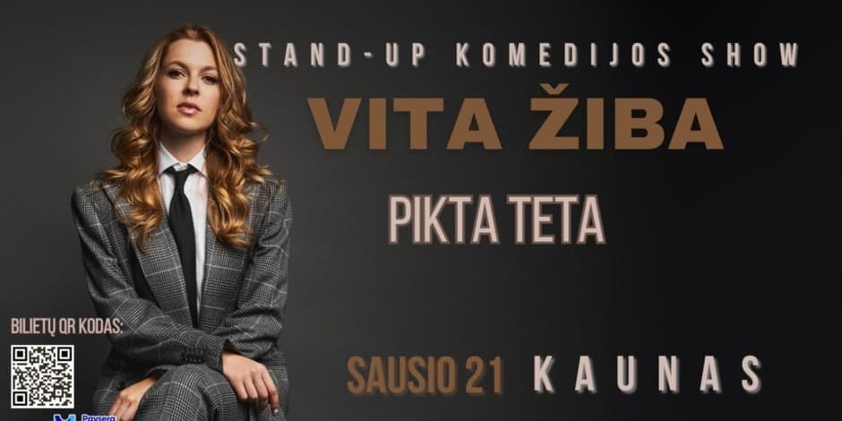 Pirmasis show-  18:30 KAUNAS / VITA ŽIBA stand-up turas - PIKTA TETA