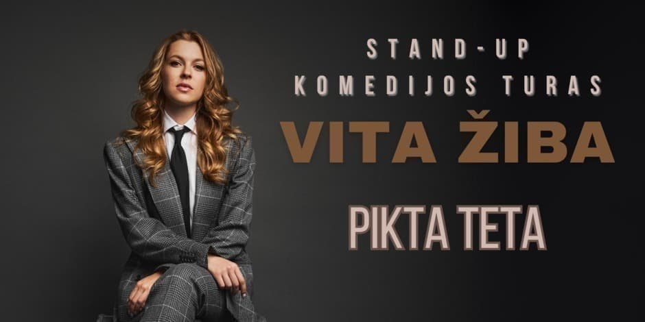 IŠPARDUOTA/ ANYKŠČIAI / VITA ŽIBA stand-up turas - PIKTA TETA