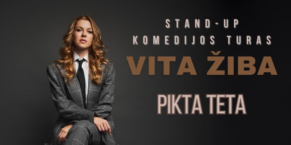 KĖDAINIAI / VITA ŽIBA stand-up turas - PIKTA TETA