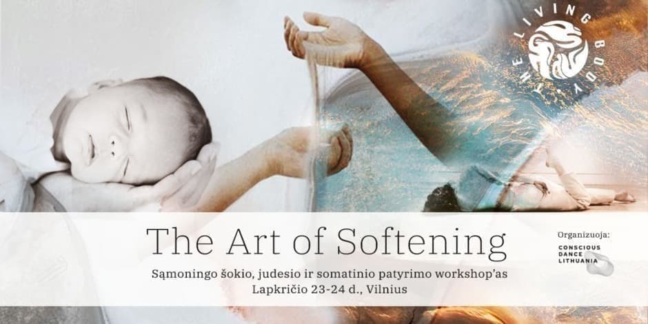 THE ART OF SOFTENING. Sąmoningo šokio savaitgalis