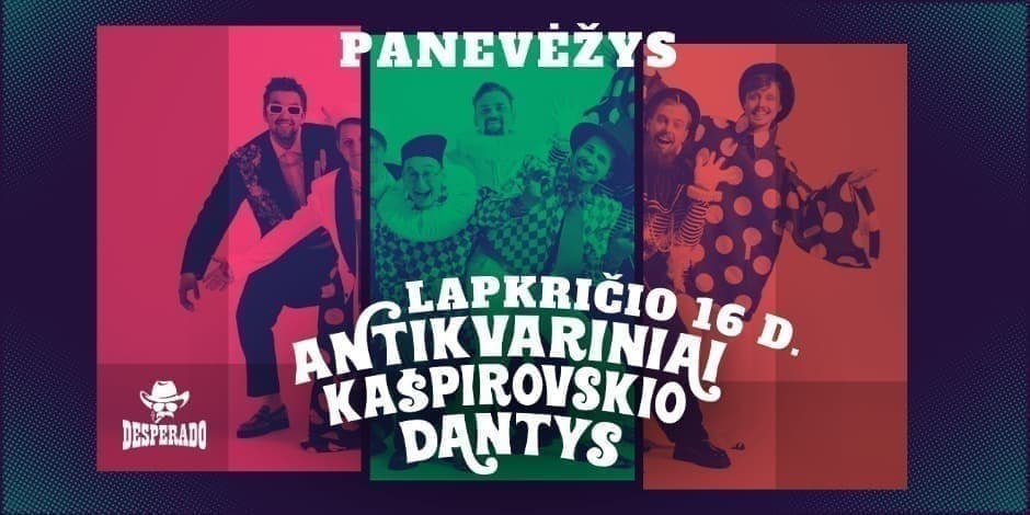 Antikvariniai Kašpirovskio dantys | PANEVĖŽYS