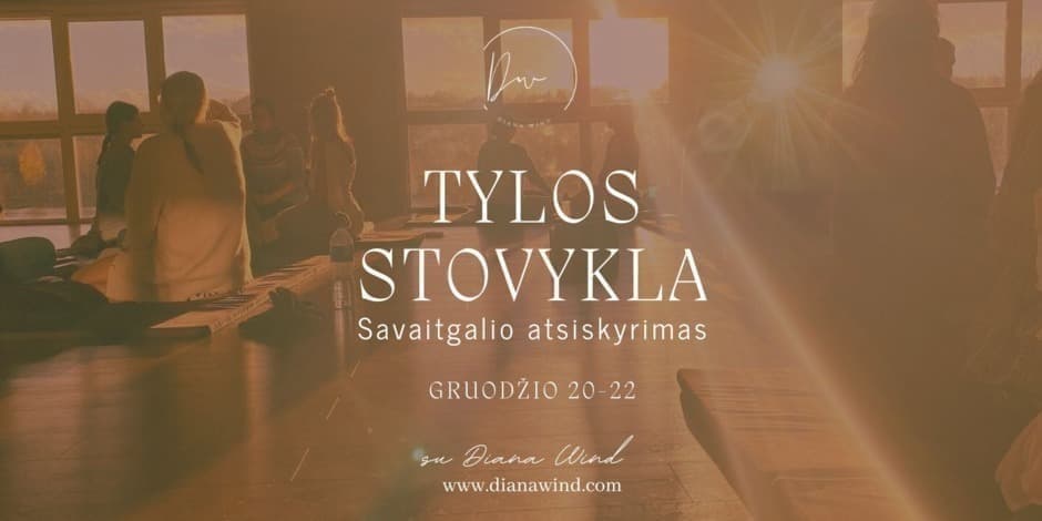 Tylos stovykla - savaitgalio atsiskyrimas