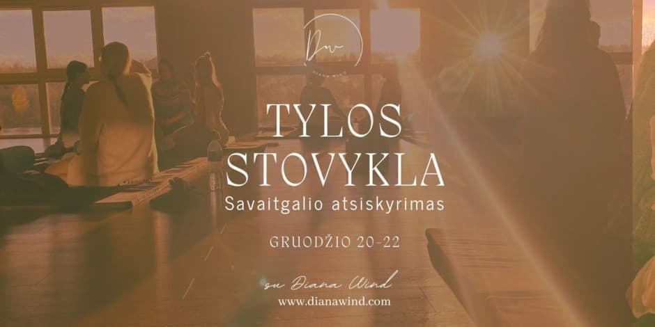 Tylos stovykla - savaitgalio atsiskyrimas