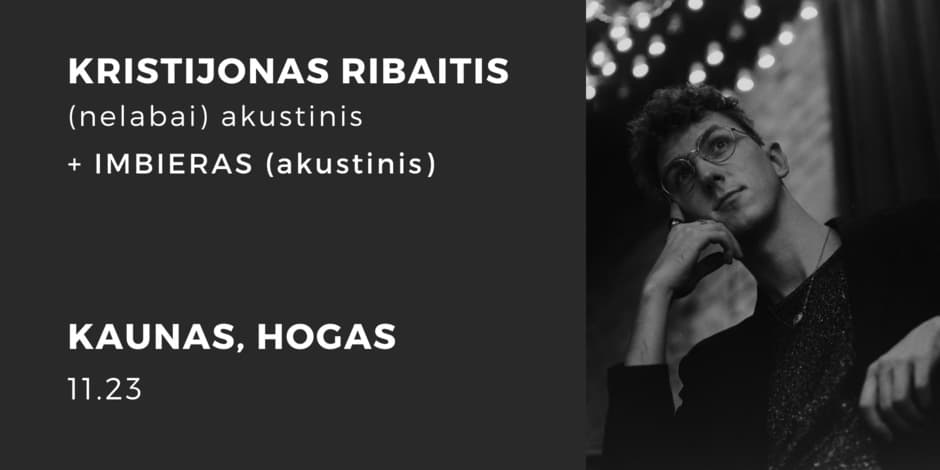 Kristijonas Ribaitis (nelabai) akustinis | Kaunas, HOGAS