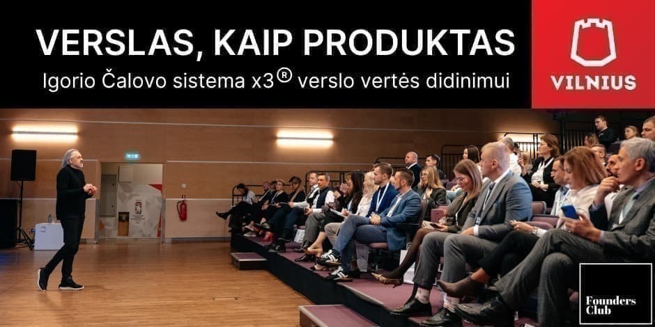 Igorio Čalovo seminaras Vilniuje „Verslas, kaip produktas“