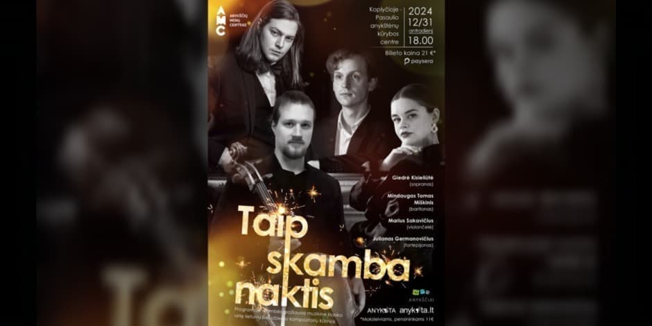 Naujametinis koncertas „Taip skamba naktis“: Giedrė Kisieliūtė (sopranas), Mindaugas Tomas Miškinis (baritonas), Marius Sakavičius (violončelė), Julianas Germanovičius (fortepijonas)