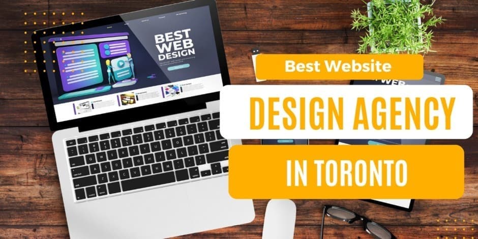 Finding the Best Website Design Agency in Toronto: What to Look For