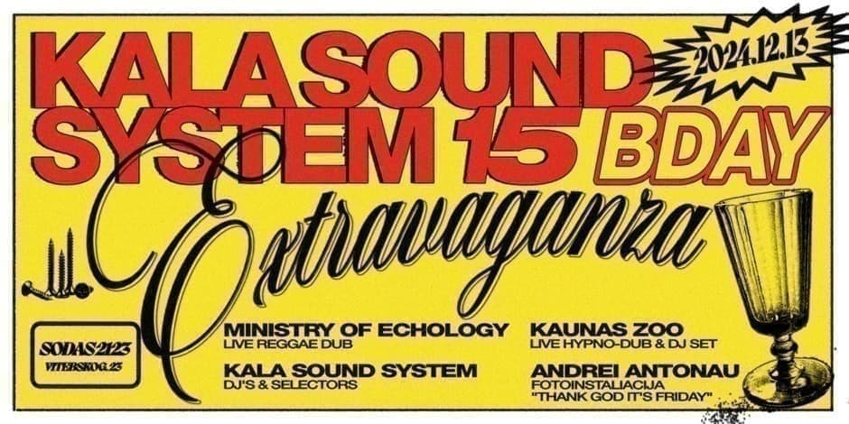 Kala Sound System 15 B-Day Extravaganza