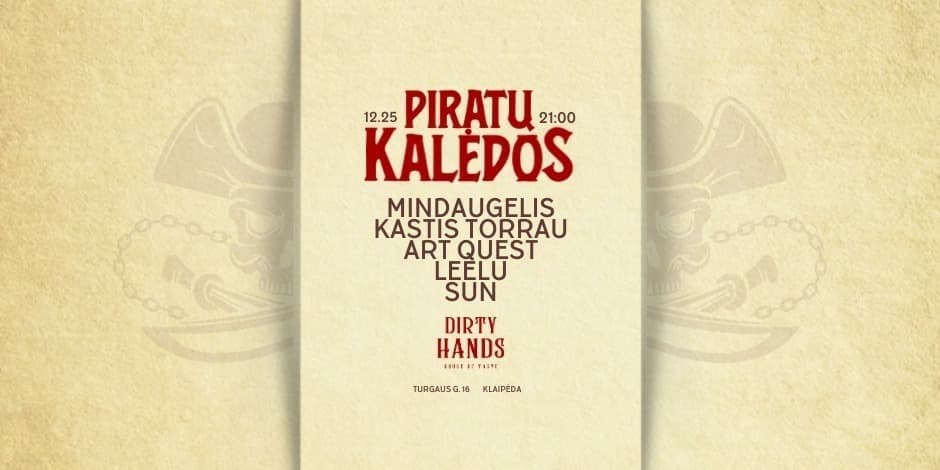 12.25 | Piratų Kalėdos | Dirty Hands