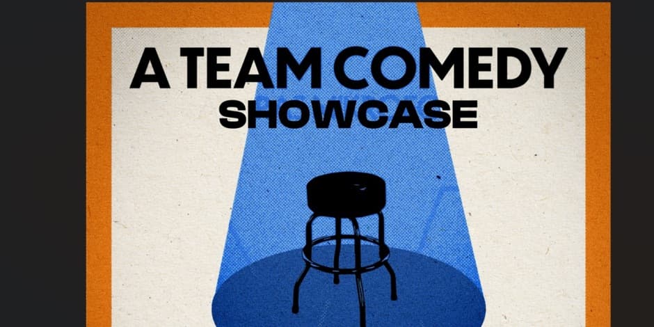 A Team comedy showcase