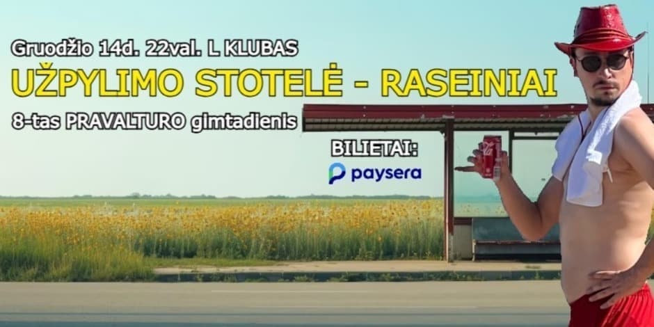 UŽPYLIMO STOTELĖ RASEINIAI @ L KLUBAS (8-tas PRAVALTURO GIMTADIENIS)