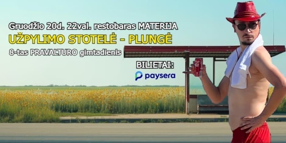 UŽPYLIMO STOTELĖ PLUNGĖ @ MATERIJA (8-tas PRAVALTURO GIMTADIENIS)