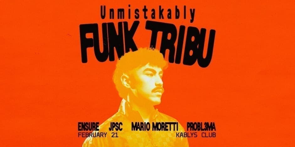 UNMISTAKABLY: FUNK TRIBU, ENSURE, JPSC, MARIO MORETTI, PROBL3MA