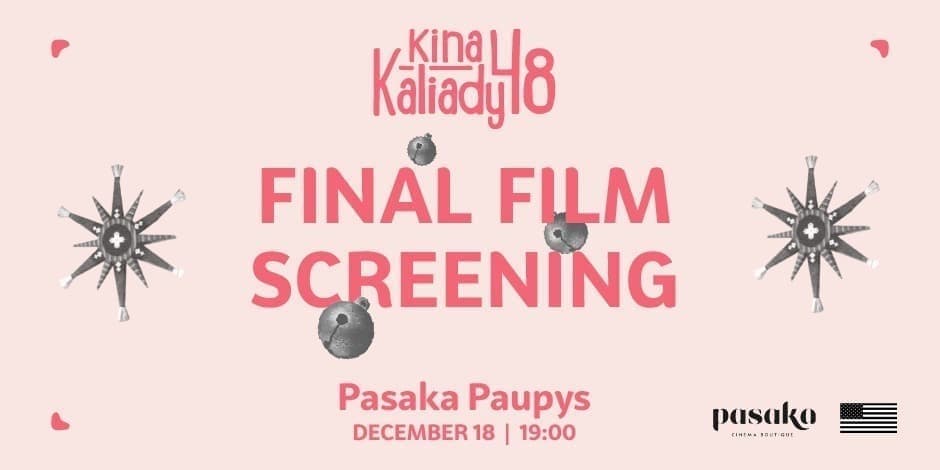 KinaKalyady48: Final Film Screening!