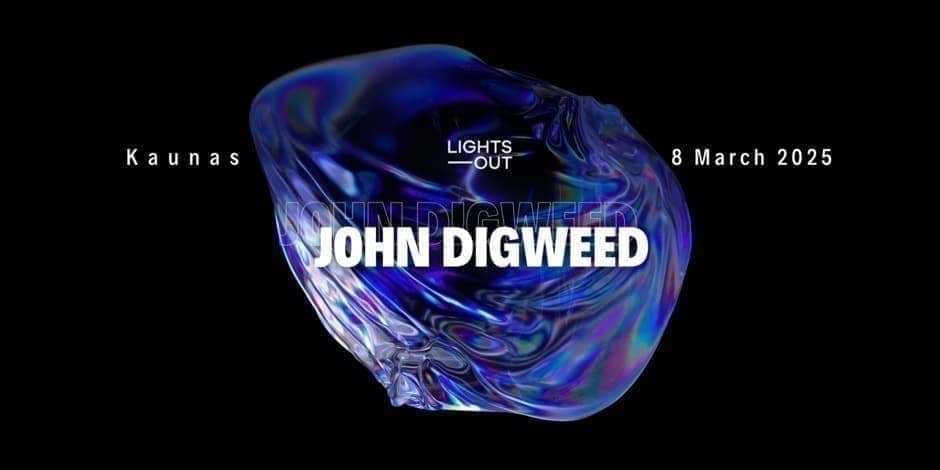 Lights Out: John Digweed - Kaunas 2025