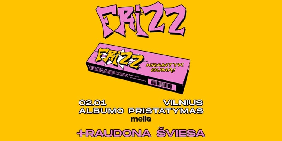 FRIZZ albumo „Kramtyk Gumą!“ pristatymas | Vilnius