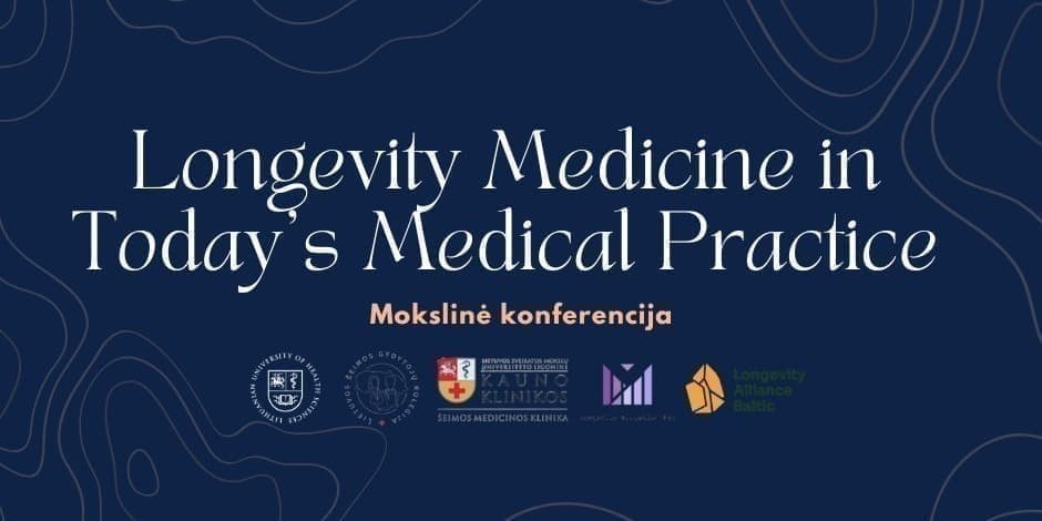 Konferencija „Longevity Medicine in Today's Medical Practice“