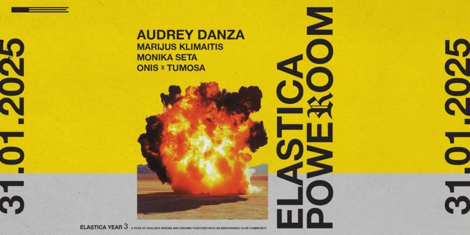 ELASTICA P0WEROOM: AUDREY DANZA, MARIJUS KLIMAITIS, MONIKA SETA, ONIS, TUMOSA