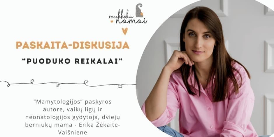 Paskaita-diskusija "Puoduko reikalai" su Erika iš Mamytologija