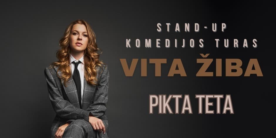 18:30 KAUNAS pirmas show / VITA ŽIBA stand-up turas - PIKTA TETA