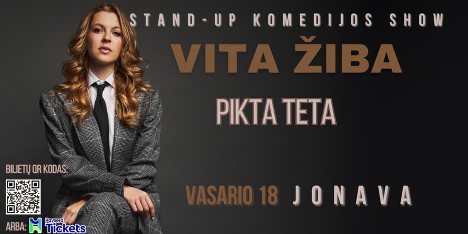 antras show- JONAVA / VITA ŽIBA stand-up turas - PIKTA TETA