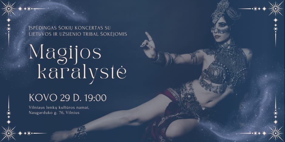 Tribal šokių koncertas „Magijos karalystė“