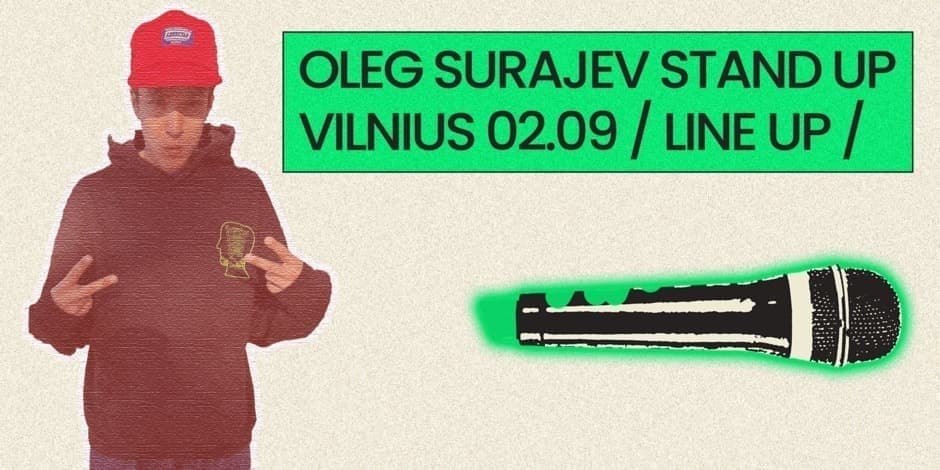 OLEG SURAJEV STAND UP - NAUJI BAJERIAI (VILNIUS)