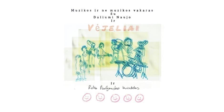 MUZIKOS IR NE MUZIKOS VAKARAS su Daliumi Naujo | grupe VĖJELIAI | ir Roko Pralgausko kvintetu | TAMSTA