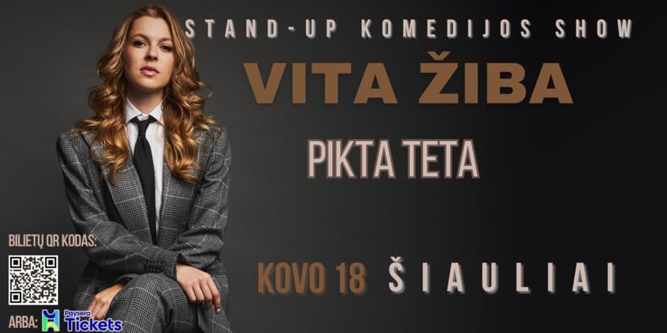 antras show/ ŠIAULIAI / VITA ŽIBA stand-up turas - PIKTA TETA