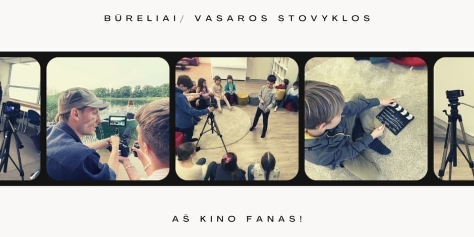 "Aš kino fanas" vasaros kino stovykla