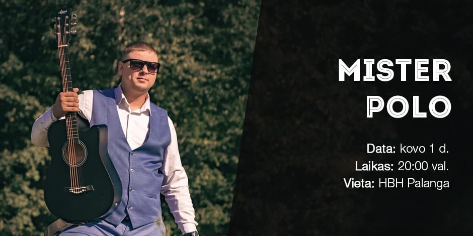 Mister POLO || HBH muzikiniai šeštadieniai