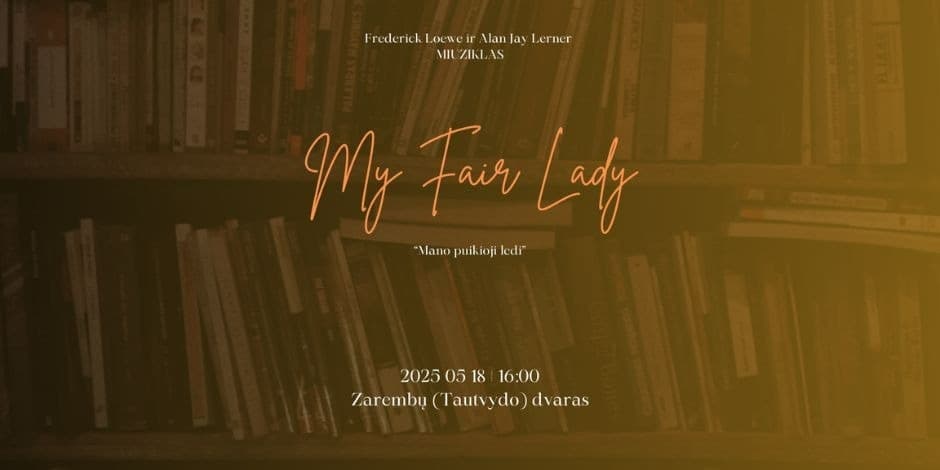 Frederick Loewe ir Alan Jay Lerner miuziklo “My Fair Lady” (“Mano puikioji ledi) kamerinė adaptacija