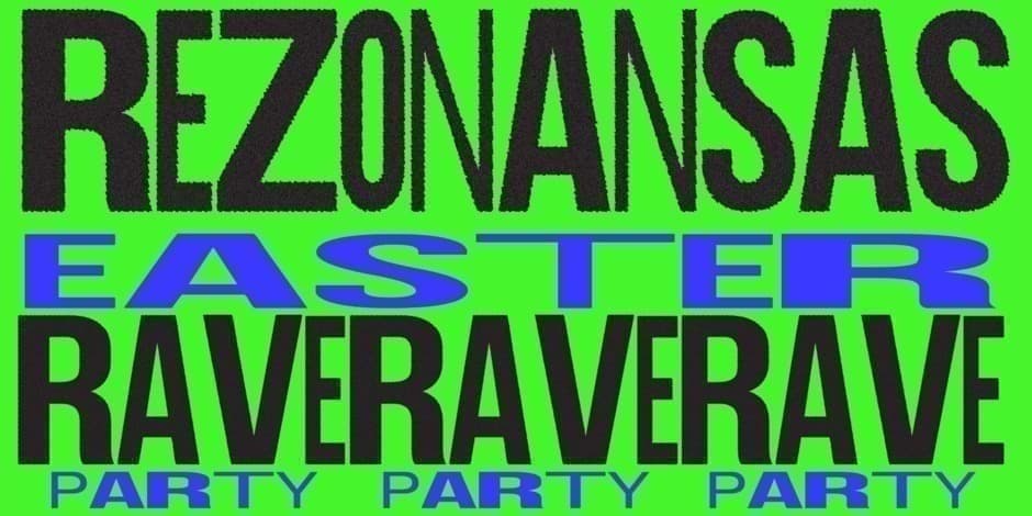 REZONANSAS: EASTER RAVE PARTY