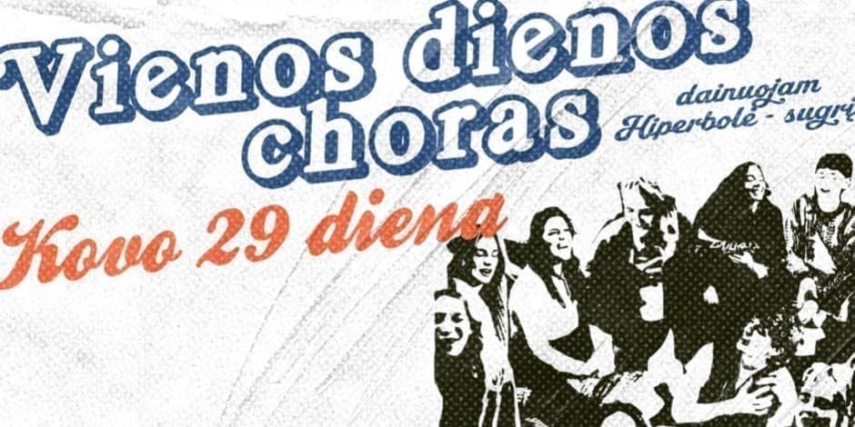 Vienos dienos choras: dainuojam Hiperbolė - sugrįžk