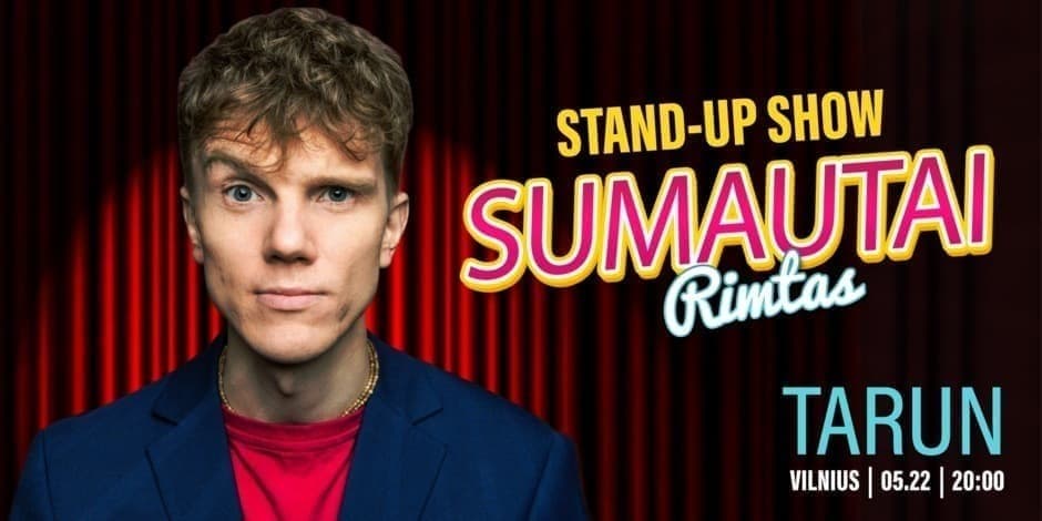 Tarun stand-up show ,,Sumautai rimtas"