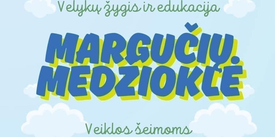 Velykų žygis ir edukacija šeimoms "Margučių medžioklė"