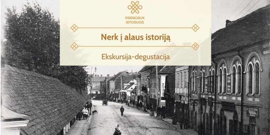 Nerk į alaus istoriją | Ekskursija-degustacija | 05.10