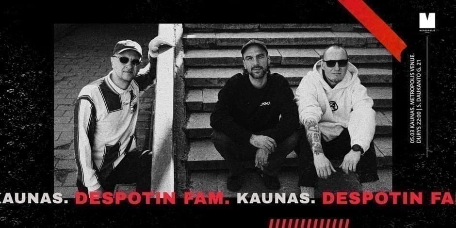 Despotin Fam. Koncertas KAUNE - Metropolis Venue